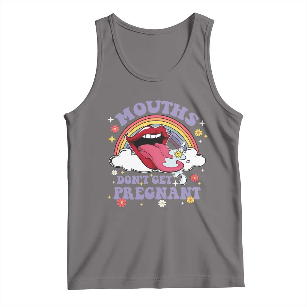 Mouths Dont Get Pregnant Tank Top Funny Dirty Adult Humor TS11 Deep Heather Print Your Wear