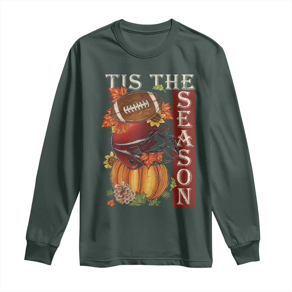 Thanksgiving Tis The Season Long Sleeve Shirt American Football Pumpkin Fall Season TS11 Dark Forest Green Print Your Wear