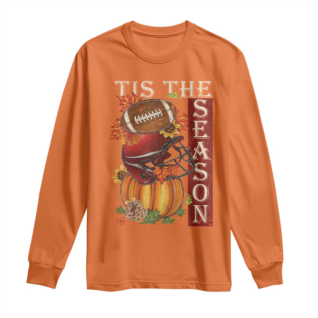 Thanksgiving Tis The Season Long Sleeve Shirt American Football Pumpkin Fall Season TS11 Orange Print Your Wear