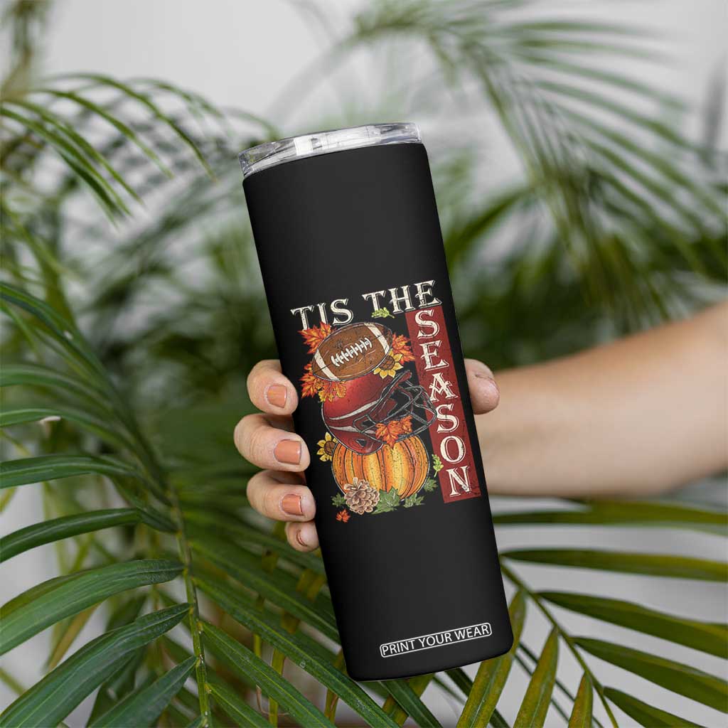 Thanksgiving Tis The Season Skinny Tumbler American Football Pumpkin Fall Season TS11 Print Your Wear