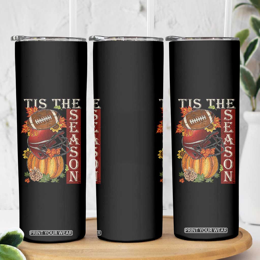 Thanksgiving Tis The Season Skinny Tumbler American Football Pumpkin Fall Season TS11 Print Your Wear