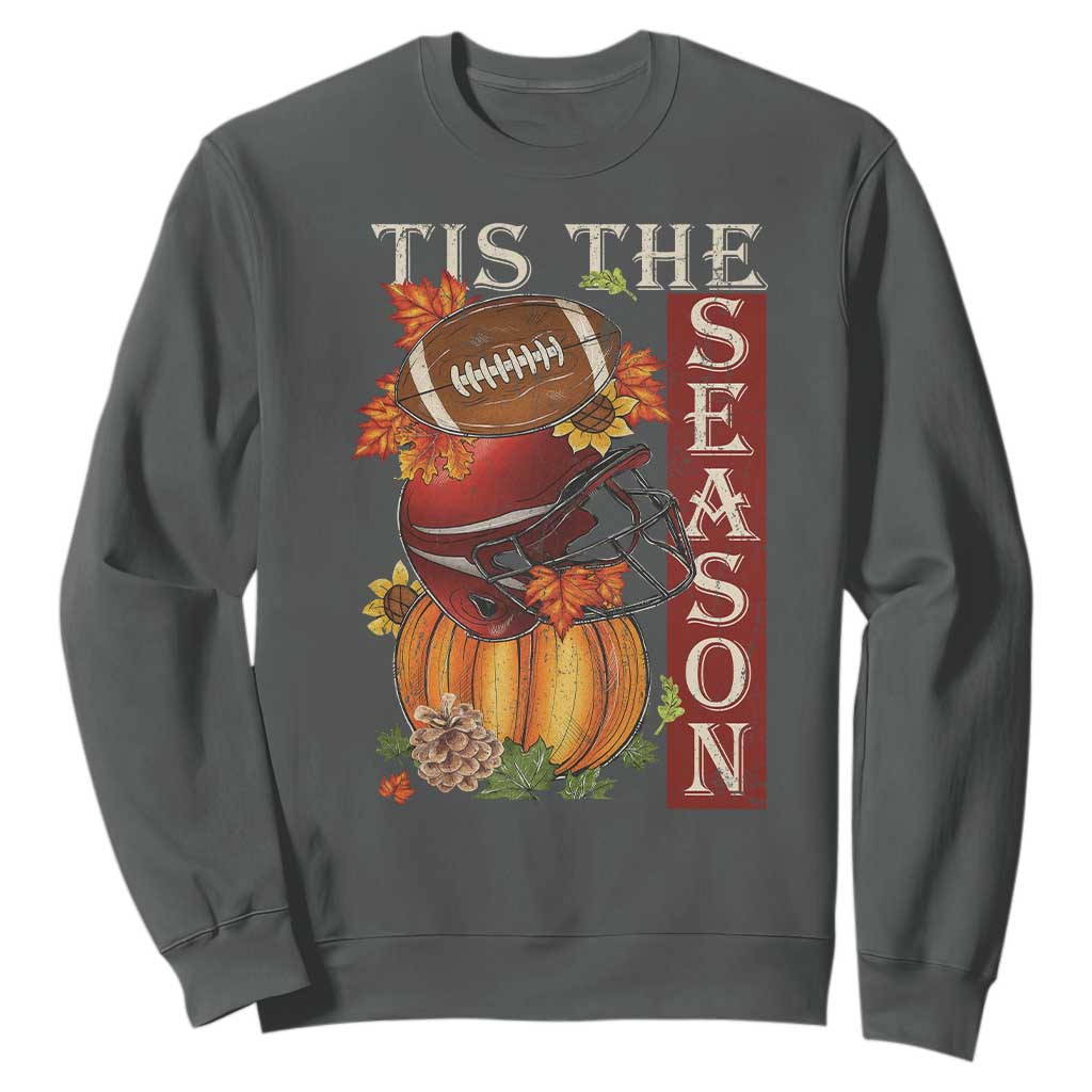 Thanksgiving Tis The Season Sweatshirt American Football Pumpkin Fall Season TS11 Dark Heather Print Your Wear