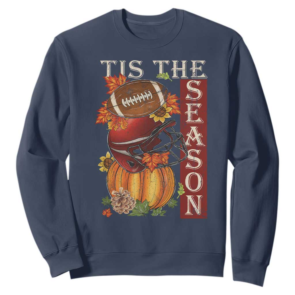 Thanksgiving Tis The Season Sweatshirt American Football Pumpkin Fall Season TS11 Navy Print Your Wear