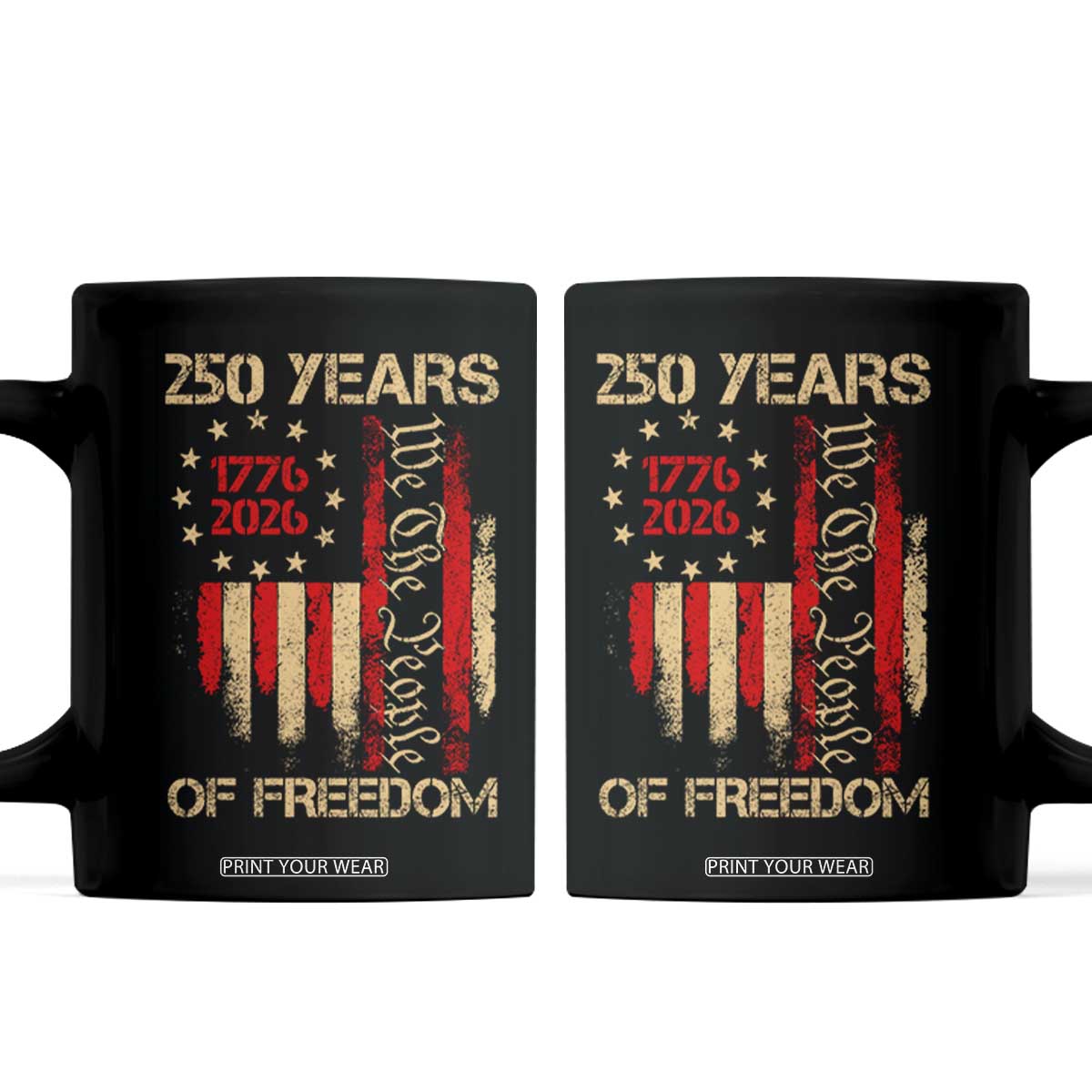250 Years Of Freedom Coffee Mug 250th America Anniversary Independence Day TS11 Black Print Your Wear