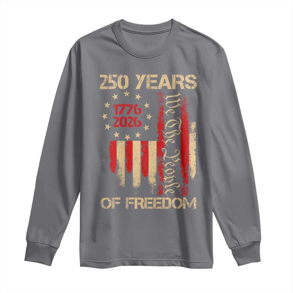 250 Years Of Freedom Long Sleeve Shirt 250th America Anniversary Independence Day TS11 Charcoal Print Your Wear