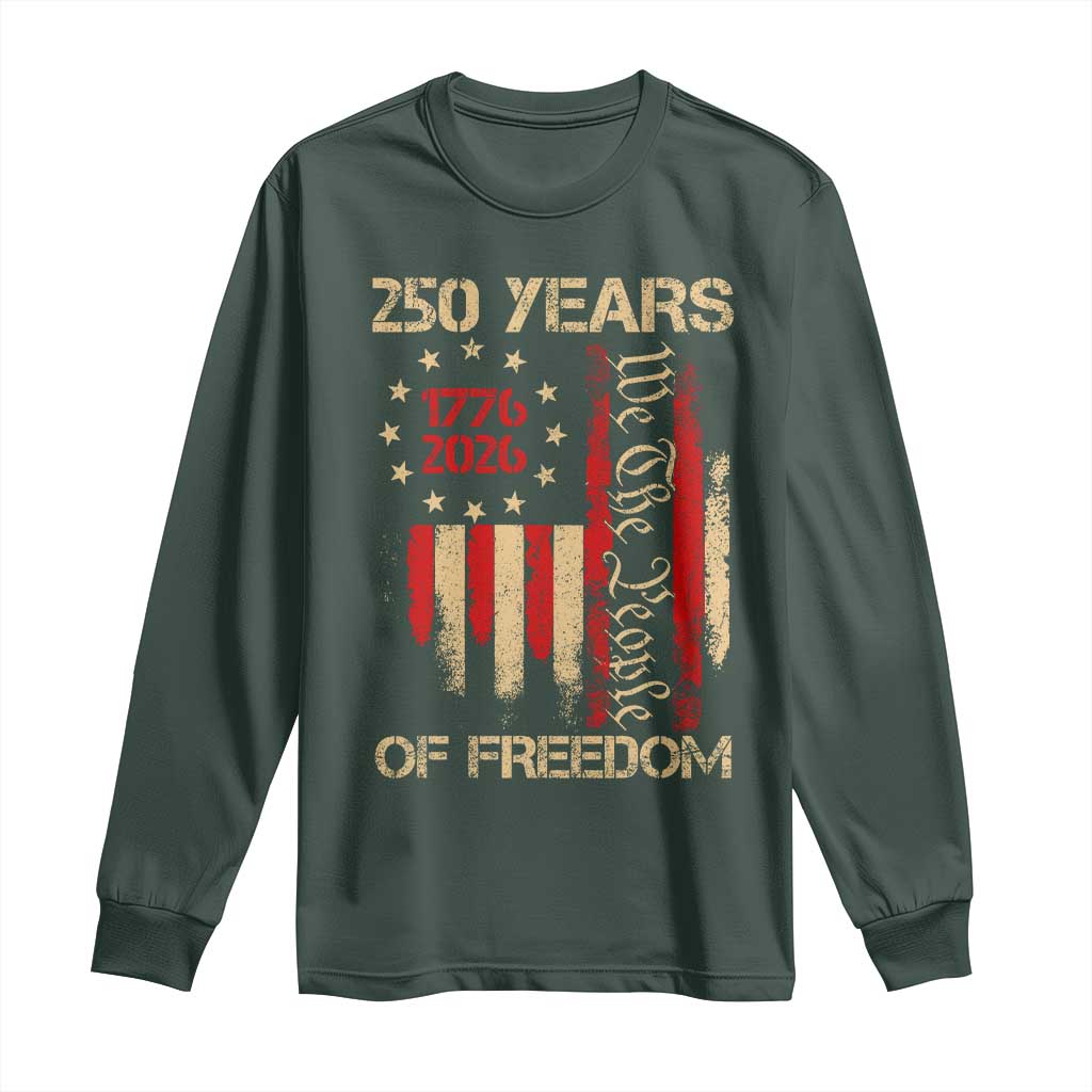 250 Years Of Freedom Long Sleeve Shirt 250th America Anniversary Independence Day TS11 Dark Forest Green Print Your Wear