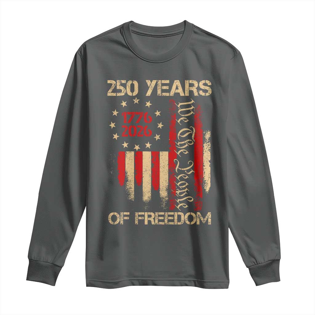 250 Years Of Freedom Long Sleeve Shirt 250th America Anniversary Independence Day TS11 Dark Heather Print Your Wear