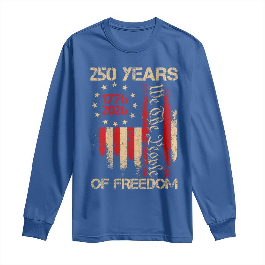 250 Years Of Freedom Long Sleeve Shirt 250th America Anniversary Independence Day TS11 Royal Blue Print Your Wear
