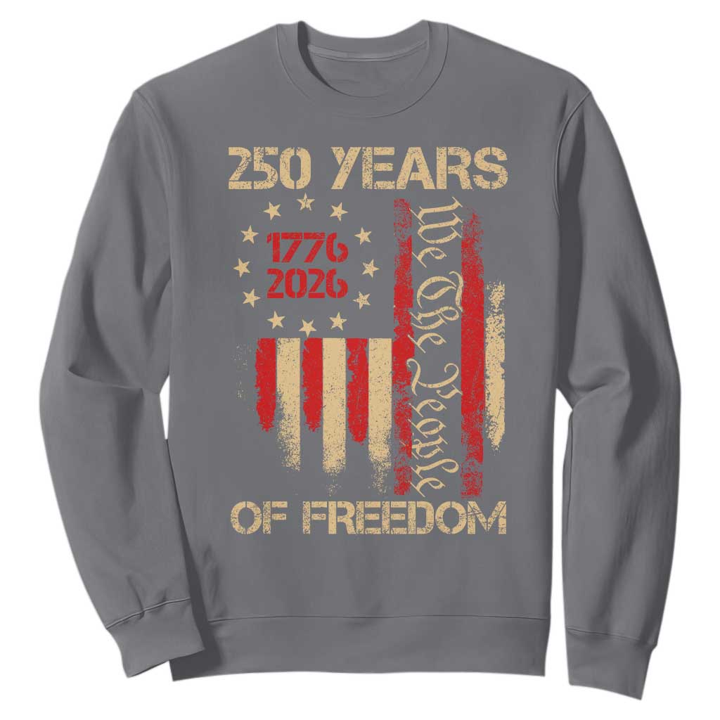 250 Years Of Freedom Sweatshirt 250th America Anniversary Independence Day TS11 Charcoal Print Your Wear