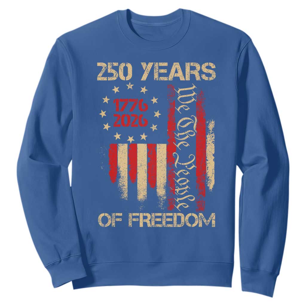 250 Years Of Freedom Sweatshirt 250th America Anniversary Independence Day TS11 Royal Blue Print Your Wear