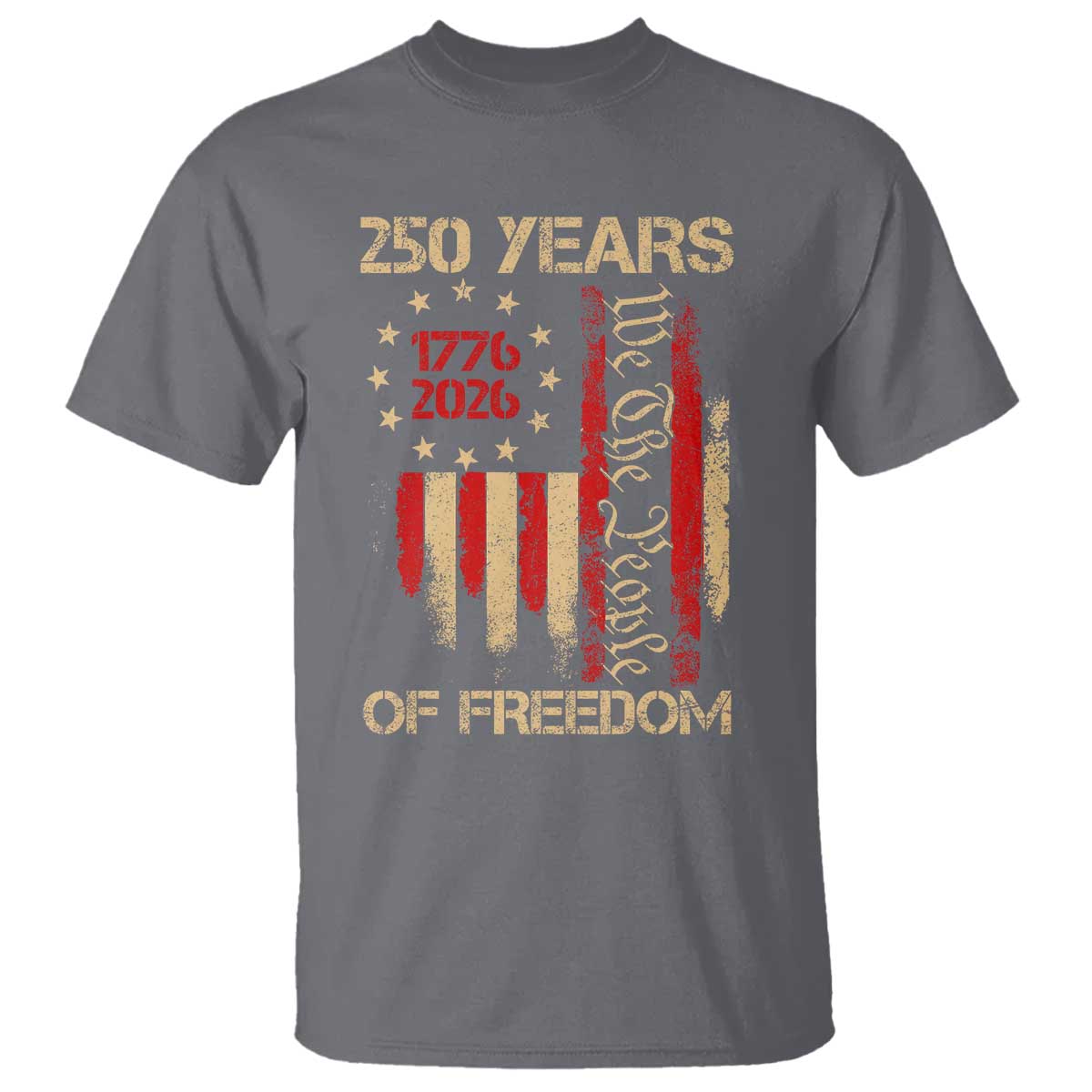 250 Years Of Freedom T Shirt 250th America Anniversary Independence Day TS11 Charcoal Print Your Wear