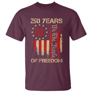 250 Years Of Freedom T Shirt 250th America Anniversary Independence Day TS11 Maroon Print Your Wear