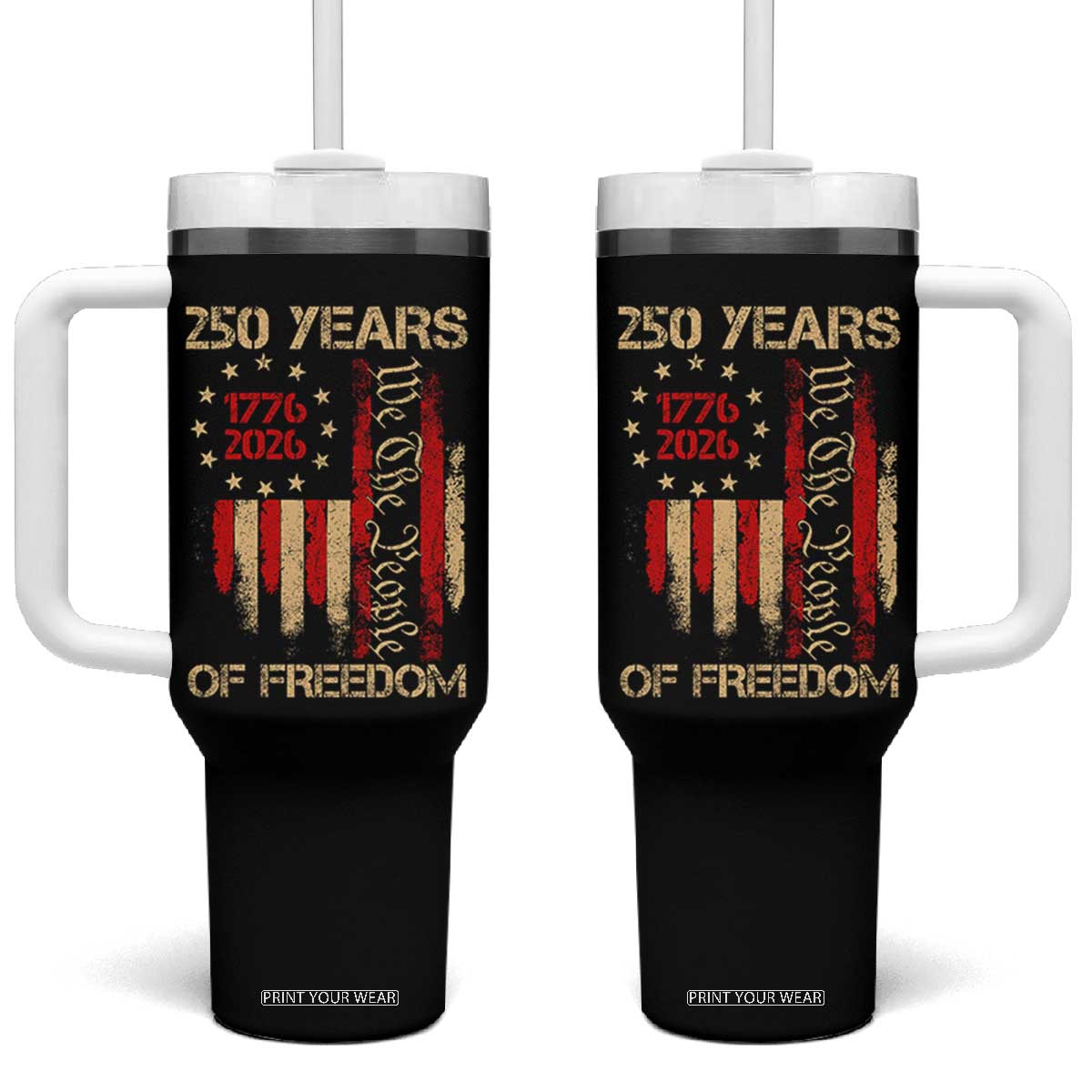 250 Years Of Freedom Tumbler With Handle 250th America Anniversary Independence Day TS11 One Size: 40 oz Black Print Your Wear