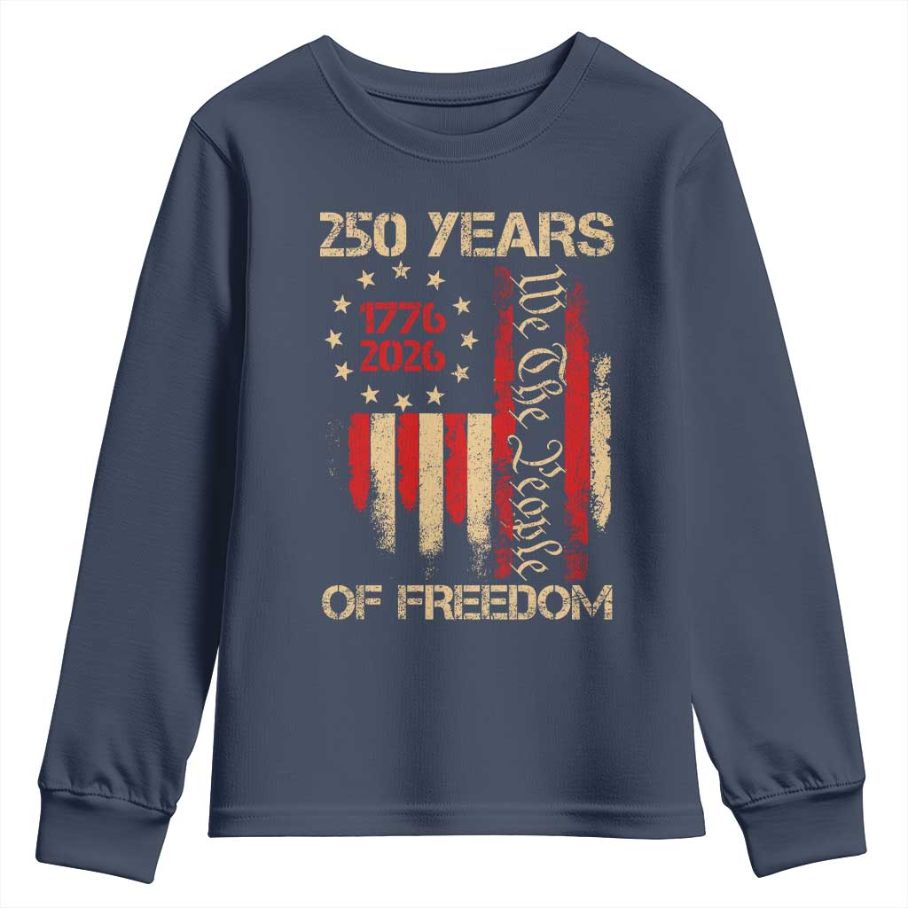 250 Years Of Freedom Youth Sweatshirt 250th America Anniversary Independence Day TS11 Navy Print Your Wear