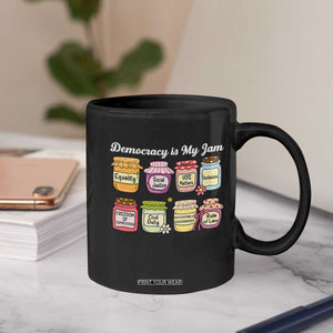 Democracy Is My Jam Coffee Mug Social Justice Protest Resist TS11 Print Your Wear