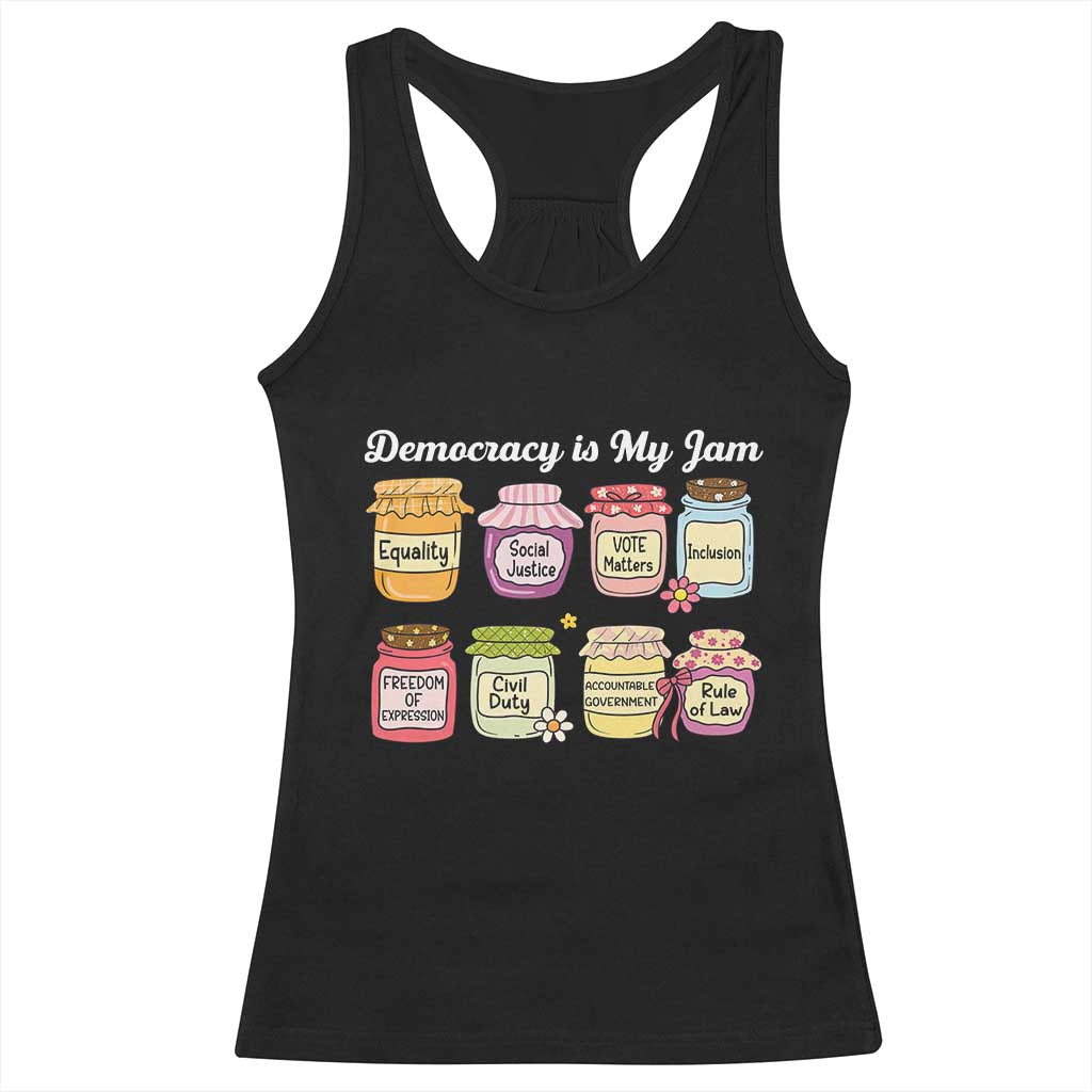 Democracy Is My Jam Racerback Tank Top Social Justice Protest Resist TS11 Black Print Your Wear