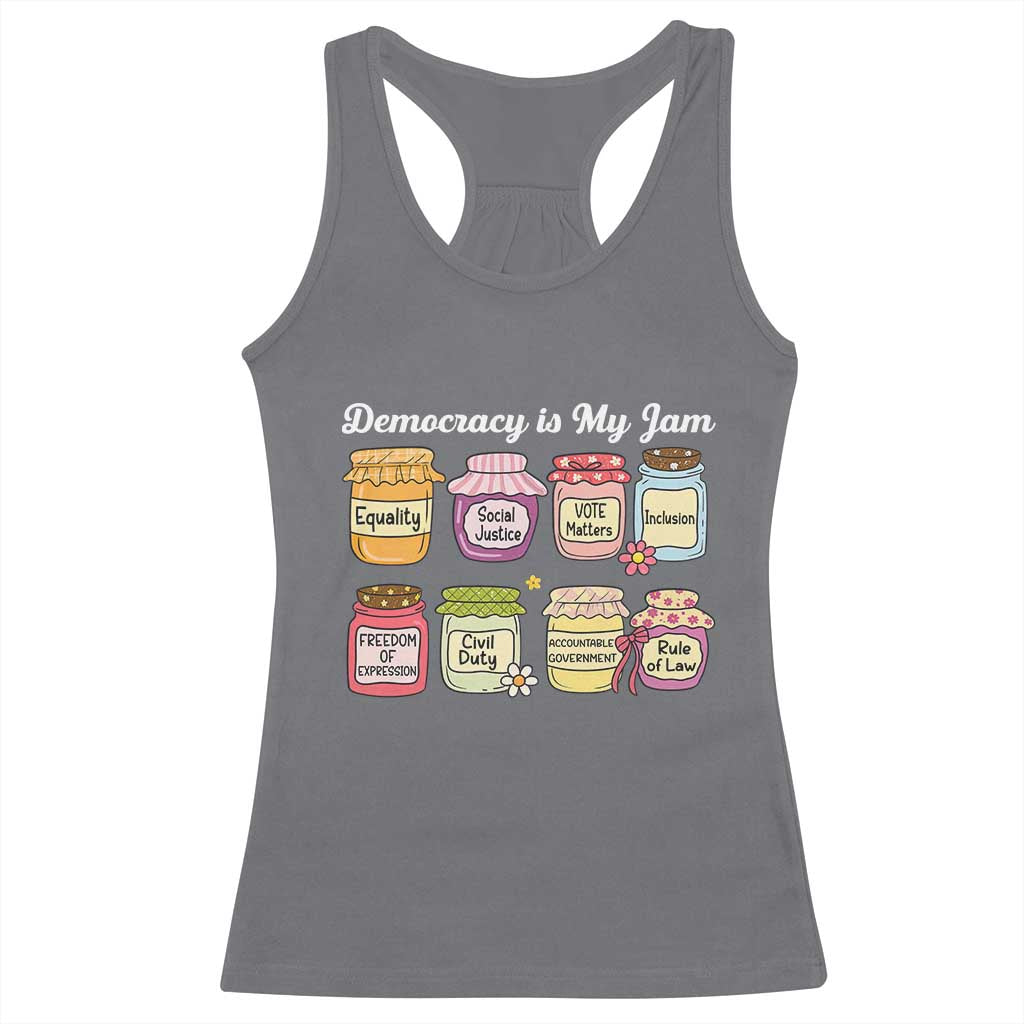 Democracy Is My Jam Racerback Tank Top Social Justice Protest Resist TS11 Charcoal Print Your Wear