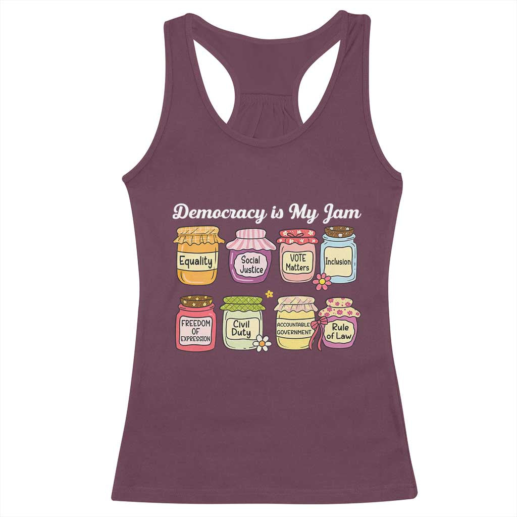Democracy Is My Jam Racerback Tank Top Social Justice Protest Resist TS11 Maroon Print Your Wear