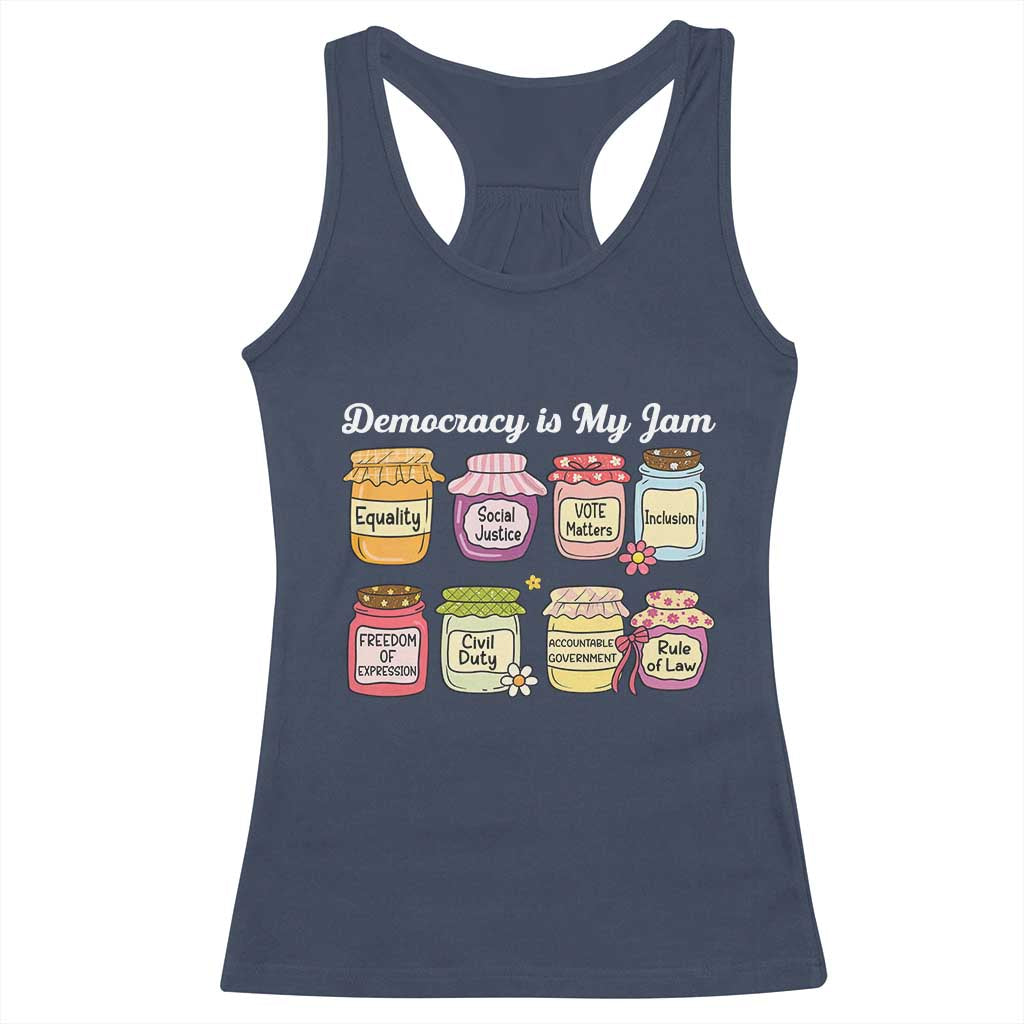 Democracy Is My Jam Racerback Tank Top Social Justice Protest Resist TS11 Navy Print Your Wear