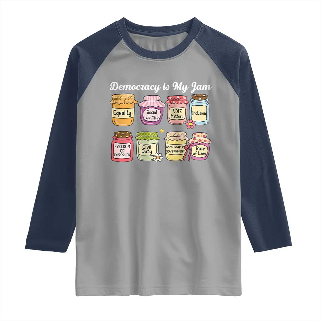 Democracy Is My Jam Raglan Shirt Social Justice Protest Resist TS11 Sport Gray Navy Print Your Wear