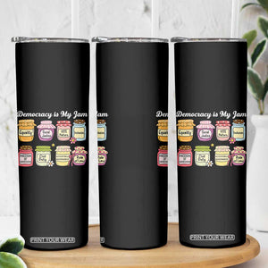 Democracy Is My Jam Skinny Tumbler Social Justice Protest Resist TS11 Print Your Wear