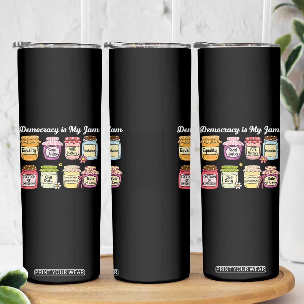 Democracy Is My Jam Skinny Tumbler Social Justice Protest Resist TS11 Print Your Wear