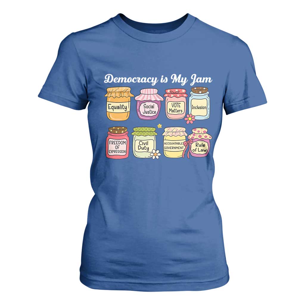 Democracy Is My Jam T Shirt For Women Social Justice Protest Resist TS11 Royal Blue Print Your Wear