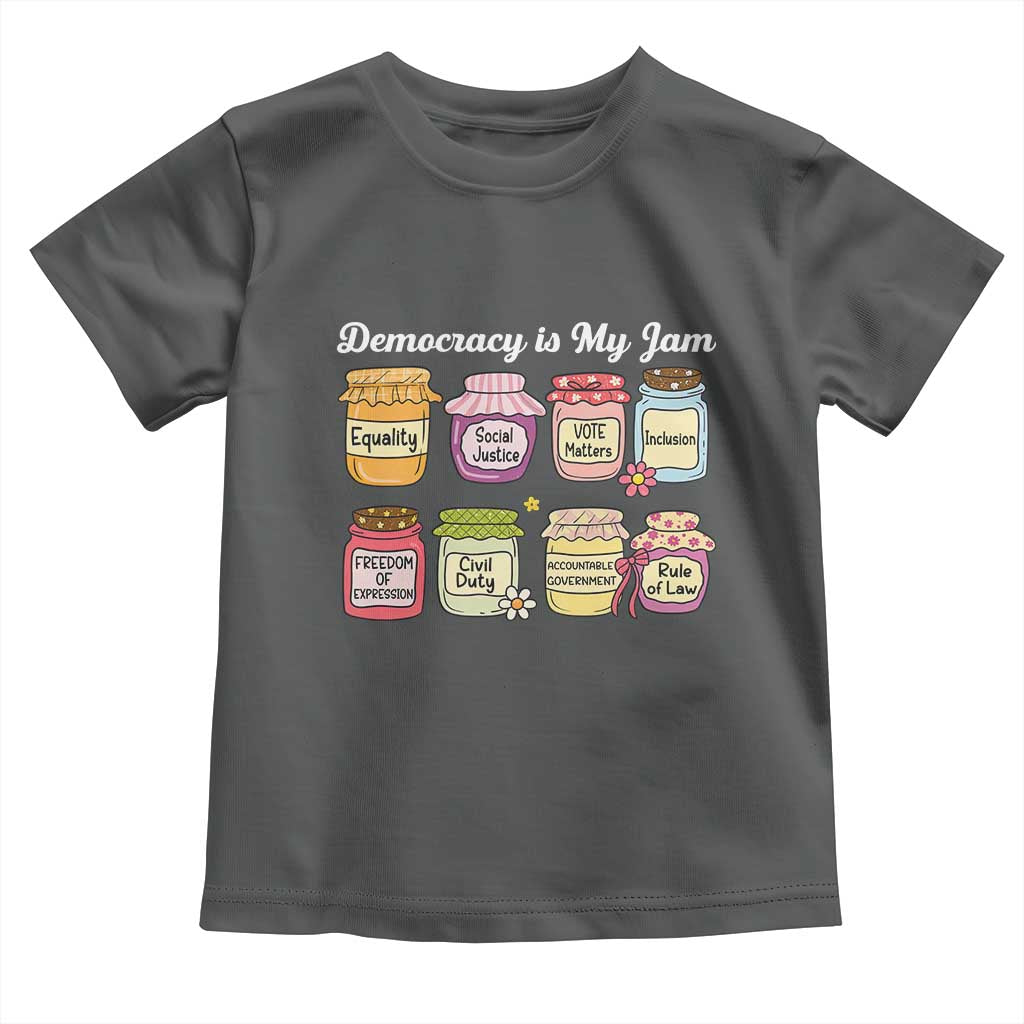 Democracy Is My Jam Toddler T Shirt Social Justice Protest Resist TS11 Dark Heather Print Your Wear
