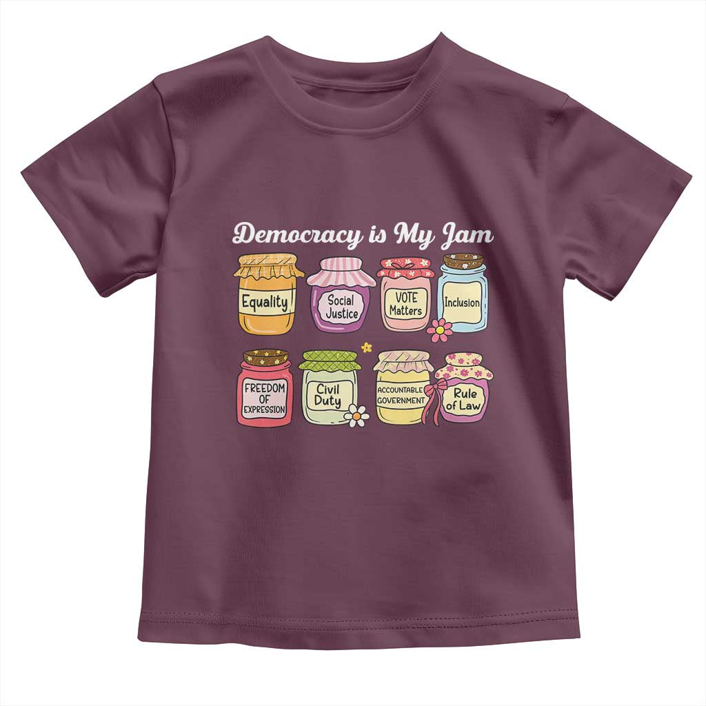 Democracy Is My Jam Toddler T Shirt Social Justice Protest Resist TS11 Maroon Print Your Wear