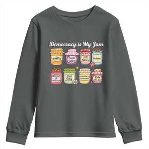 Democracy Is My Jam Youth Sweatshirt Social Justice Protest Resist TS11 Dark Heather Print Your Wear
