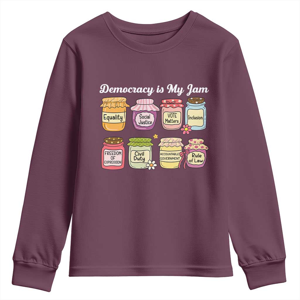 Democracy Is My Jam Youth Sweatshirt Social Justice Protest Resist TS11 Maroon Print Your Wear