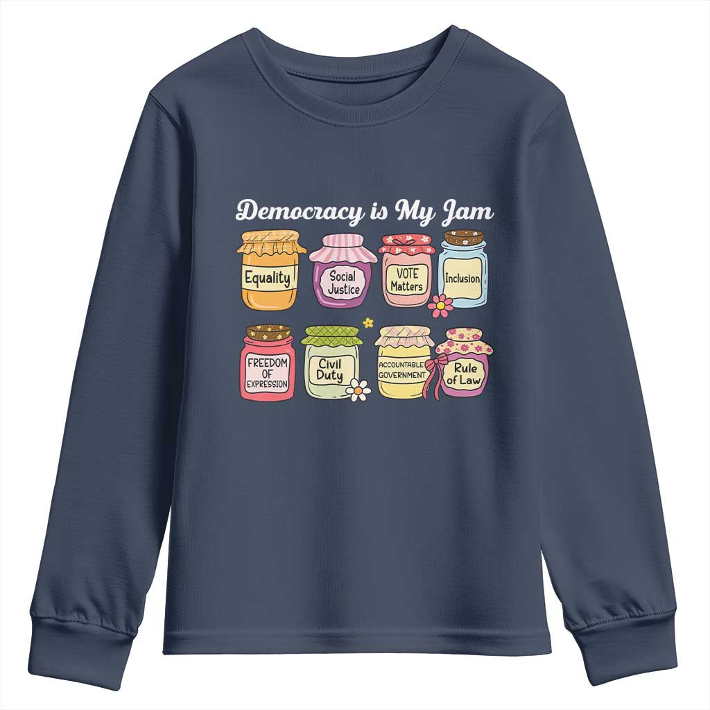 Democracy Is My Jam Youth Sweatshirt Social Justice Protest Resist TS11 Navy Print Your Wear