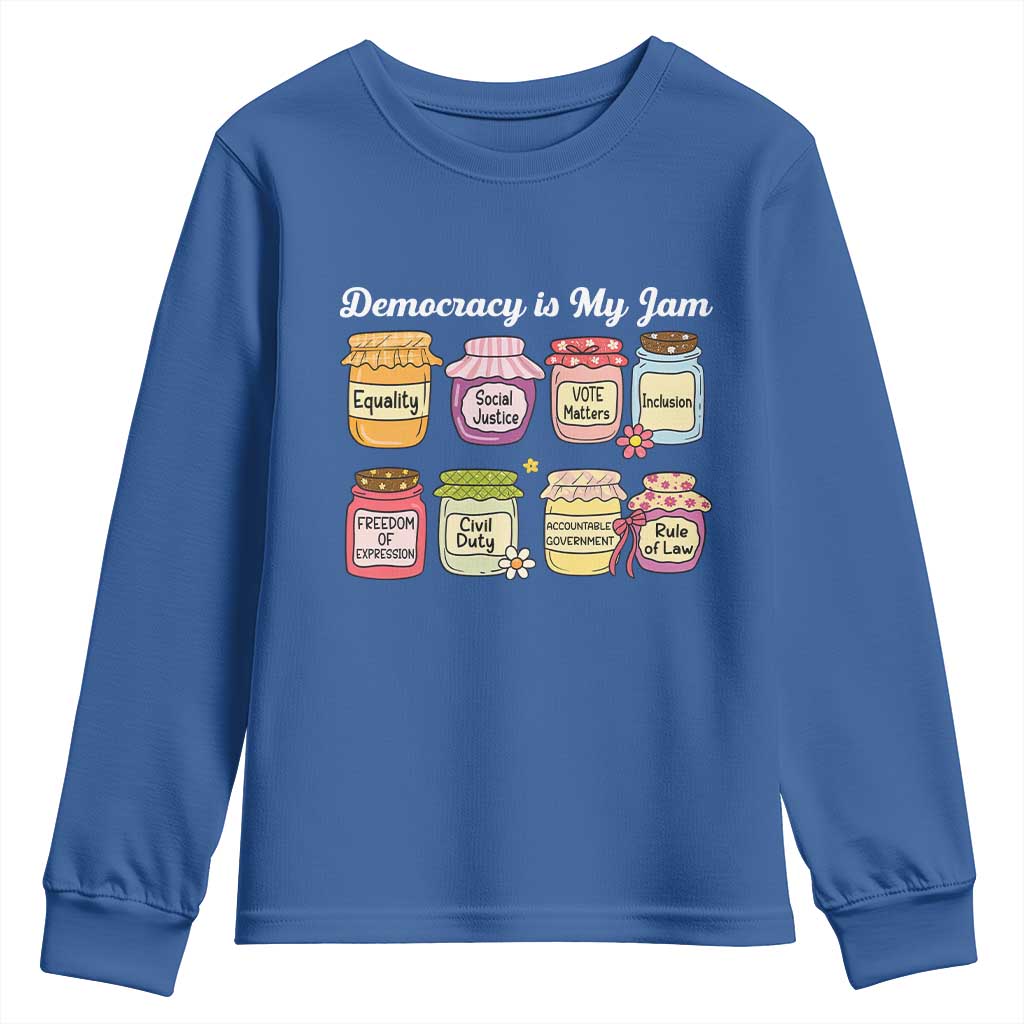 Democracy Is My Jam Youth Sweatshirt Social Justice Protest Resist TS11 Royal Blue Print Your Wear