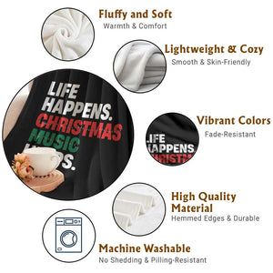 Funny Life Happens Christmas Music Helps Throw Blanket Xmas Songs Holiday Season TS11 Print Your Wear