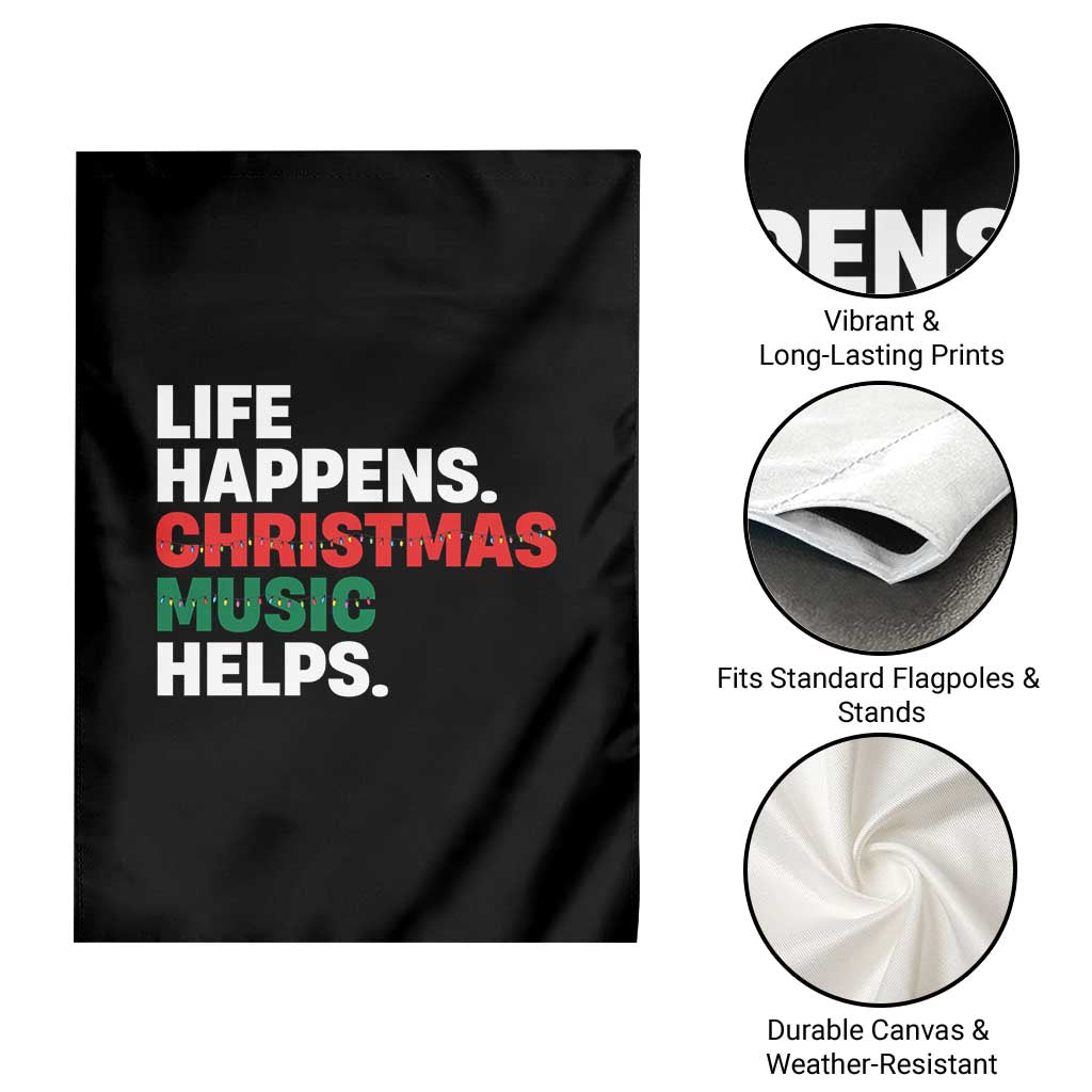 Funny Life Happens Christmas Music Helps Garden Flag Xmas Songs Holiday Season TS11 Print Your Wear