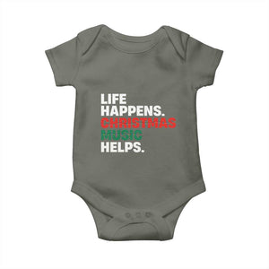 Funny Life Happens Christmas Music Helps Baby Onesie Xmas Songs Holiday Season TS11 Military Green Print Your Wear
