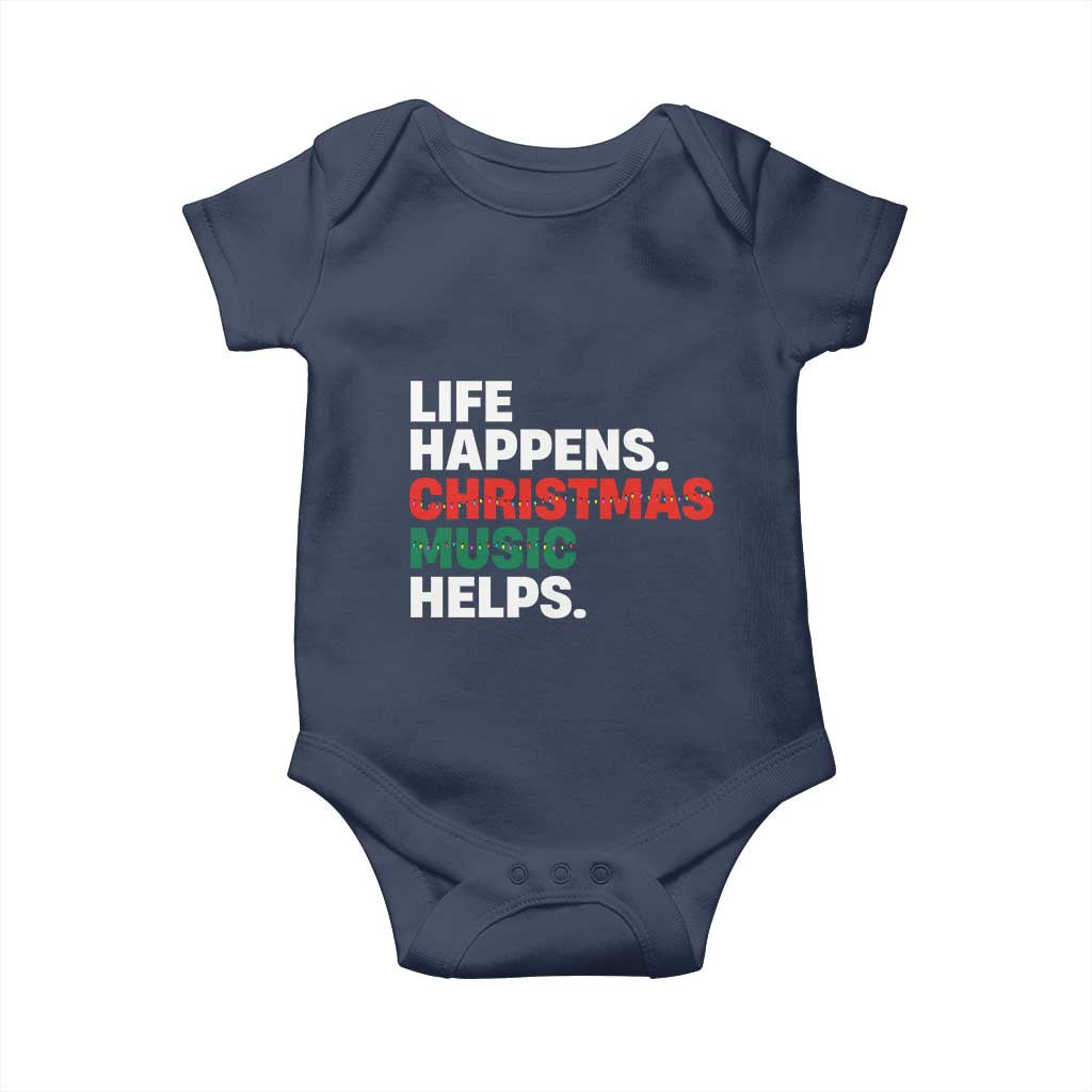 Funny Life Happens Christmas Music Helps Baby Onesie Xmas Songs Holiday Season TS11 Navy Print Your Wear