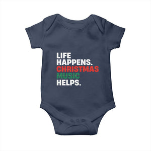 Funny Life Happens Christmas Music Helps Baby Onesie Xmas Songs Holiday Season TS11 Navy Print Your Wear