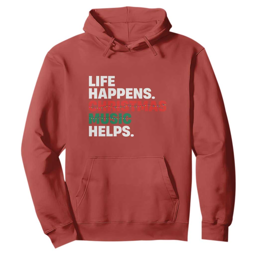 Funny Life Happens Christmas Music Helps Hoodie Xmas Songs Holiday Season TS11 Red Print Your Wear