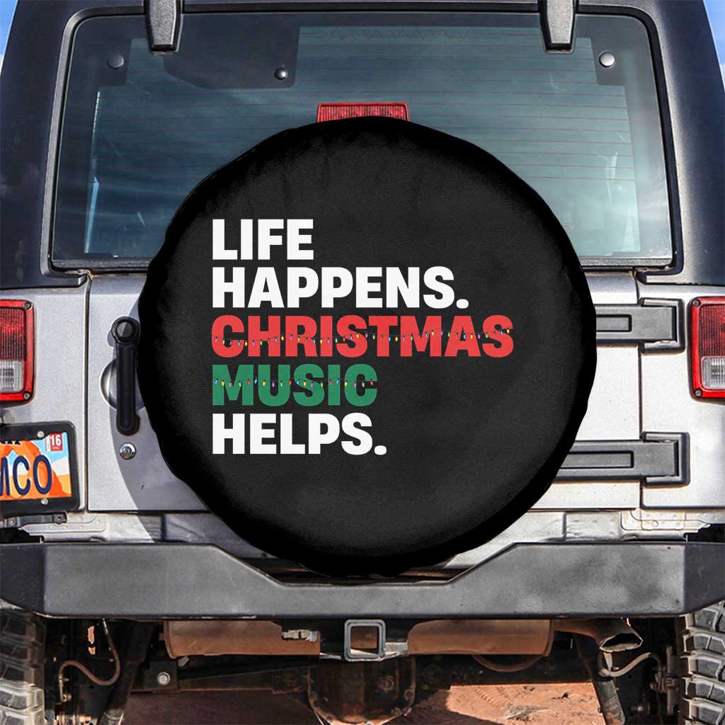 Funny Life Happens Christmas Music Helps Spare Tire Cover Xmas Songs Holiday Season TS11 No hole Black Print Your Wear