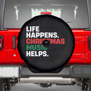 Funny Life Happens Christmas Music Helps Spare Tire Cover Xmas Songs Holiday Season TS11 Black Print Your Wear