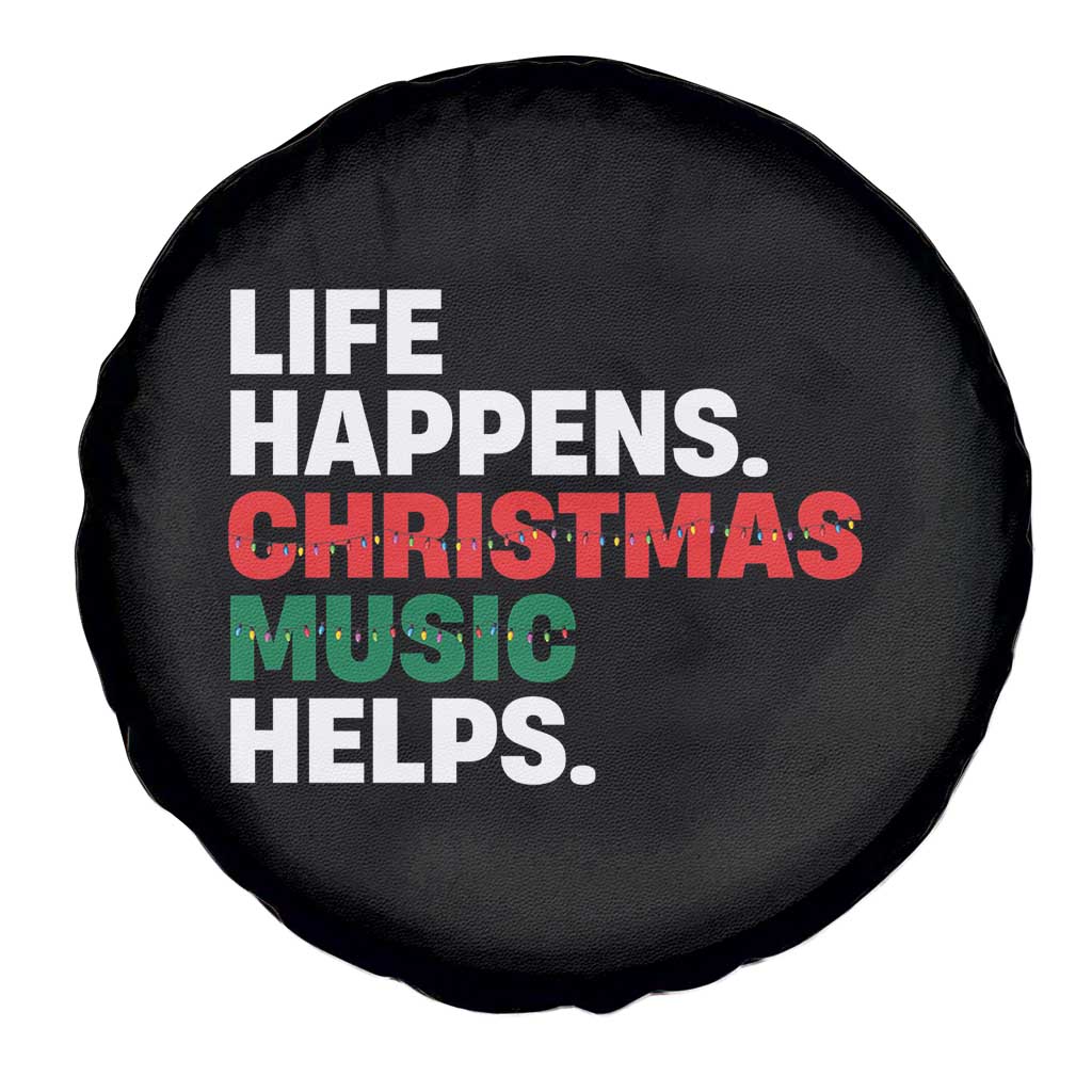 Funny Life Happens Christmas Music Helps Spare Tire Cover Xmas Songs Holiday Season TS11 Print Your Wear