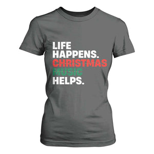 Funny Life Happens Christmas Music Helps T Shirt For Women Xmas Songs Holiday Season TS11 Dark Heather Print Your Wear