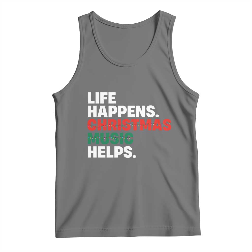 Funny Life Happens Christmas Music Helps Tank Top Xmas Songs Holiday Season TS11 Black Heather Print Your Wear