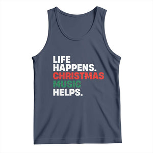 Funny Life Happens Christmas Music Helps Tank Top Xmas Songs Holiday Season TS11 Navy Print Your Wear