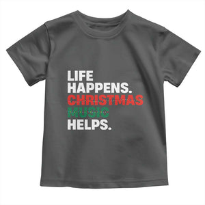 Funny Life Happens Christmas Music Helps Toddler T Shirt Xmas Songs Holiday Season TS11 Dark Heather Print Your Wear