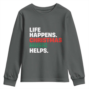 Funny Life Happens Christmas Music Helps Youth Sweatshirt Xmas Songs Holiday Season TS11 Dark Heather Print Your Wear