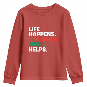 Funny Life Happens Christmas Music Helps Youth Sweatshirt Xmas Songs Holiday Season TS11 Red Print Your Wear
