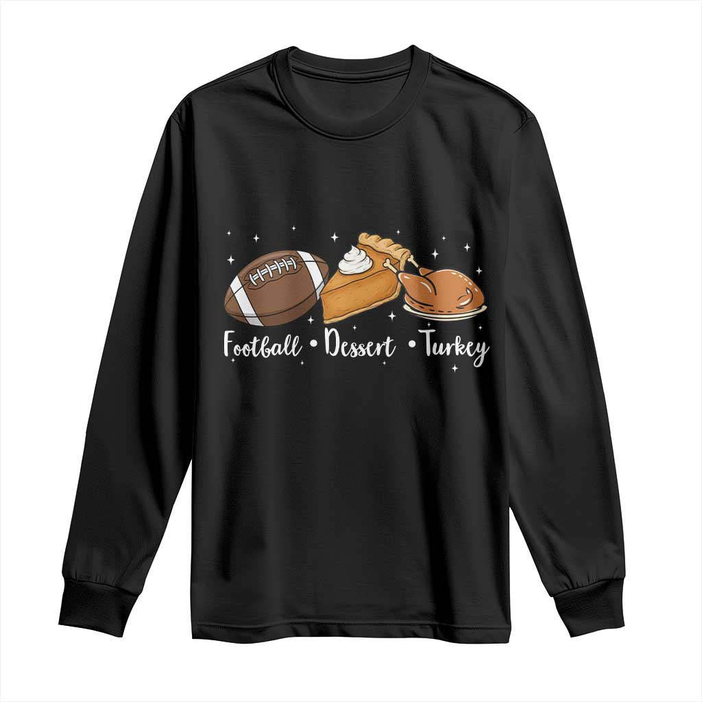 Funny Political Fall Season Long Sleeve Shirt Football Dessert Turkey Thanksgiving TS11 Black Print Your Wear