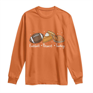 Funny Political Fall Season Long Sleeve Shirt Football Dessert Turkey Thanksgiving TS11 Orange Print Your Wear